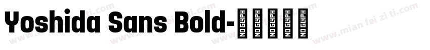Yoshida Sans Bold字体转换